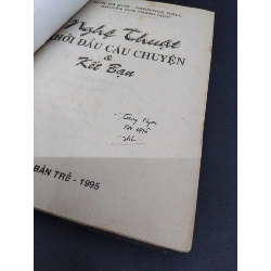 Nghệ thuật khởi đầu câu chuyện và kết bạn mới 70% bẩn bìa, ố vàng, chữ ký 1995 HCM2811 Nguyễn Thái Thành KỸ NĂNG 918216