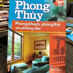 PHONG THUỶ PHÒNG KHÁCH, PHÒNG THỜ VÀ PHÒNG ĐỌC