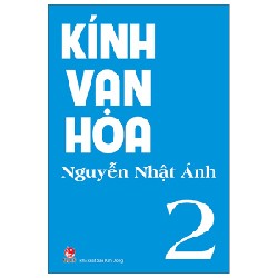 Kính Vạn Hoa - Tập 2 - Nguyễn Nhật Ánh 146618