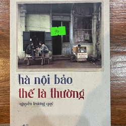 Hà Nội bảo thế là thường (9)