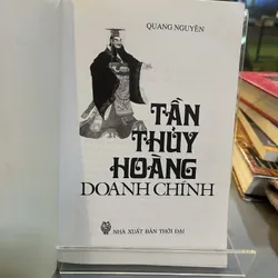 TẦN THUỶ HOÀNG DOANH CHÍNH- QUANG NGUYÊN 712506