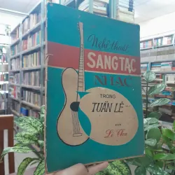 NGHỆ THUẬT SÁNG TÁC NHẠC TRONG TUẦN LỄ - LÊ THU