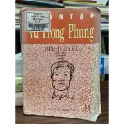 Tuyển tập Vũ Trọng Phụng – Tiểu thuyết Dứt tình Giông tố Vỡ đê – Vũ Trọng Phụng