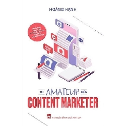 Từ Amateur đến content marketer - Hoàng Hạnh STB2896 Kỹ năng