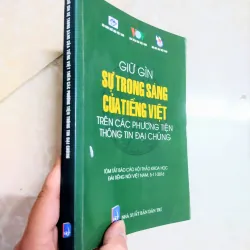 Sách: Giữ gìn sự trong sáng của tiếng Việt trên các phương tiện thông tin đại chúng 719812