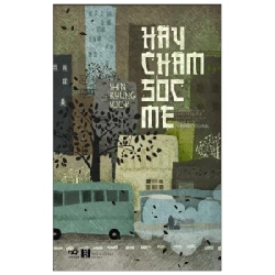 Hãy chăm sóc mẹ (TB-90.000) New 100% HCM.PO