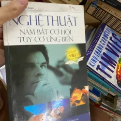 Nghệ thuật nắm bắt cơ hội tùy cơ ứng biến