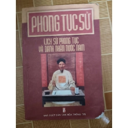 Phong tục sử lịch sử phong tục và danh nhân nước nam - 2005 - 211 trang - LỊCH SỬ - CHÍNH TRỊ - TRIẾT HỌC - ANTQ2911-45