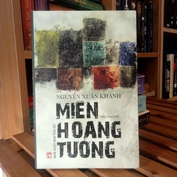 MIỀN HOANG TƯỞNG (HOANG TƯỞNG TRẮNG) - Nguyễn Xuân Khánh
