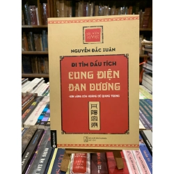 NHỮNG DẤU TÍCH CUNG ĐIỆN ĐAN DƯƠNG - SƠN LĂNG CỦA HOÀNG ĐẾ QUANG TRUNG - Nguyễn Đắc Xuân 270815