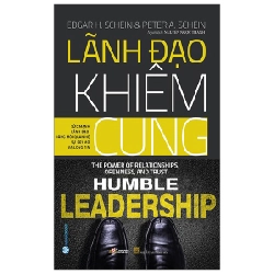 Lãnh Đạo Khiêm Cung - Edgar H. Schein, Peter A. Schein 289340