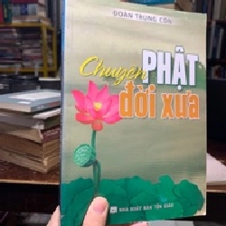 Chuyện Phật đời xưa - Đoàn Trung Còn 146799