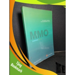 (TẶNG BOOKMARK) MMO by KIEMTIEN CENTER mới 90% ố nhẹ 2018 Trần Thế Khương RBK2103 GIÁO TRÌNH, CHUYÊN MÔN