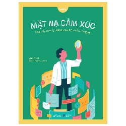 Mặt Nạ Cảm Xúc - Phá Bẫy Tâm Lý, Nâng Cao EQ Chốn Công Sở - Mộc Cách 281845