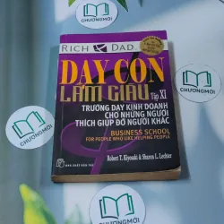 Dạy con làm giàu - Tập 11: Trường dạy kinh doanh cho những người thích giúp đỡ người khác 688577