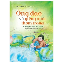 Ông Đạo Và Giếng Nước Thơm Trong - Thích Nhất Hạnh, Sư Cô Trang Tuyết 261025