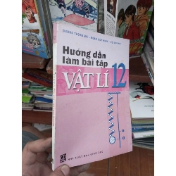 (TẶNG BOOKMARK) Hướng dẫn làm bài tập Vật Lí 12 - Trọng Bái 2003 Giáo khoa RBK-AK19