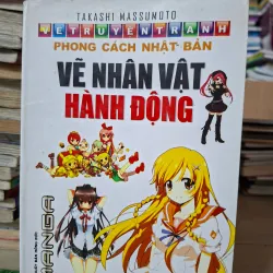 Vẽ Truyện Tranh Phong Cách Nhật Bản: Vẽ Nhân Vật Hành Động