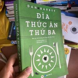 Sách cũ Đĩa thức ăn thứ ba - Dan Barber (Bút ký về tương lai của nền ẩm thực)