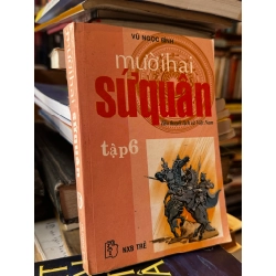 Mười hai sứ quân - Vũ Ngọc Đĩnh tập 6