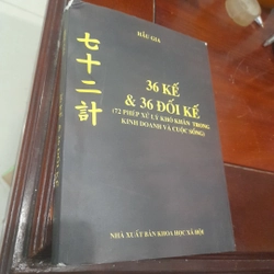 36 KẾ & 36 ĐỐI KẾ (72 phép xử lý khó khăn trong kinh doanh và cuộc sống)