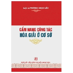 Cẩm Nang Công Tác Hòa Giải Ở Cơ Sở - LS. Trương Ngọc Liêu