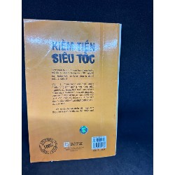 Kiếm tiền siêu tốc: giúp bạn tăng thu nhập một cách nhanh nhất, Mark Victor Hansen. Mới 80%, lỗi bìa SBM0609 62417