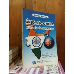 Ấn Độ và Đông Nam Á hướng đến nền an ninh chung - Sudhir Devare