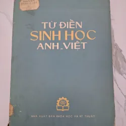 Từ Điển Sinh Học Anh - Việt - Nhiều tác giả - Từ điển chuyên ngành