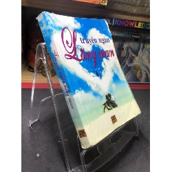 (TẶNG BOOKMARK) Truyện ngắn lãng mạn 2010 mới 60% ố bẩn bụng xấu RBK0906 SÁCH VĂN HỌC