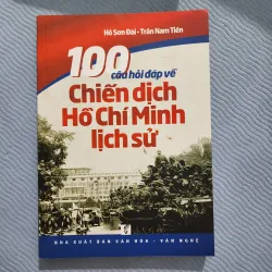 100 câu hỏi đáp về chiến dịch hồ chí minh lịch sử | hồ sơn đài. Trần nam tiến 