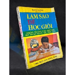 [Phiên Chợ Sách Cũ] Làm Sao Để Học Giỏi, Mới 70% (ố vàng), 1993 - Hạnh Hương H1604-SBM-1