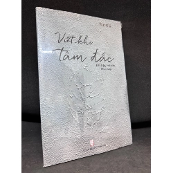 Viết Khi Tâm Đắc, Văn Giá, Mới 100% (Nguyên Seal) SBM2802 Rebooks.vn