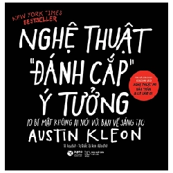 Nghệ Thuật Đánh Cắp Ý Tưởng - Austin Kleon