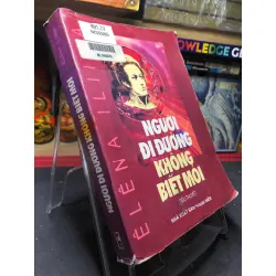 Người đi đường không biết mỏi mới 80% bẩn viền nhẹ 2004 Elena Ilina HPB0906 SÁCH VĂN HỌC Blogmeo21025