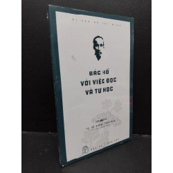 Bác Hồ với việc đọc và tự học mới 100% HCM1209 TS. Vũ Dương Thúy Ngà KỸ NĂNG