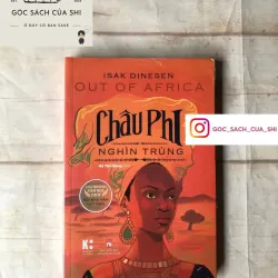 Châu Phi Nghìn Trùng - Isak Dinesen