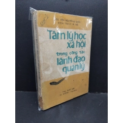 Tâm lý học xã hội trong công tác lãnh đạo quản lý mới 60% bẩn bìa, ố vàng, tróc gáy, có chữ ký bìa HCM2110 Học viện Nguyễn Ái Quốc Khoa Tâm Lý Xã Hội TÂM LÝ