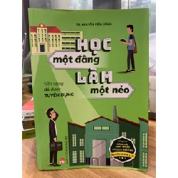 Học một đằng làm một nẻo -TS.Nguyễn Tiến Dũng