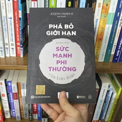 Phá bỏ giới hạn khám phá sức mạnh phi thường của bản thân joseph murphy