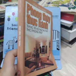 Sách: Phong thuỷ thực hành trang trí nội ngoại thất theo Phong thuỷ (A3)- Tống Thiều Quang 689927