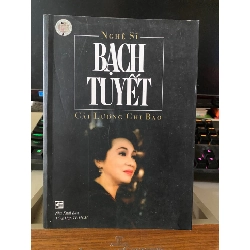 Nghệ Sĩ Bạch Tuyết- Cải Lương Chi Bảo- NXB Tổng hợp Tp HCM 2004- Sách lưu kho mới 90%