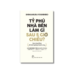 Tỷ Phú Nhà Bên Làm Gì Sau 5 Giờ Chiều? - Shimamura Yoshihiro