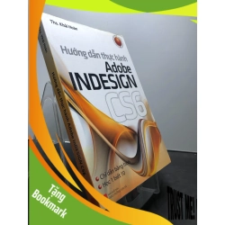 (TẶNG BOOKMARK) Hướng dẫn thực hành Adobe Indesign CS6 2011 mới 80% ố vàng nhẹ Ths Khải Hoàn RBK2307 KỸ NĂNG