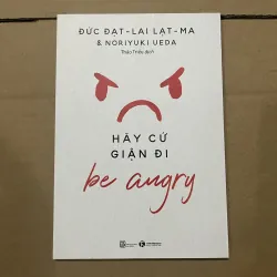 Hãy cứ giận đi