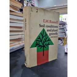 SOIL CONDITIONS AND PLANT GROWTH (10th Edition) - E.W. Russell