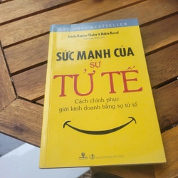 Sức mạnh của sự tử tế	Linda Kaplan Thaler & Robin Koval