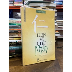 Luận về chữ Nhân - Huyền Cơ 472986