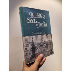 BUDDHIST SECTS IN INDIA - Nalinaksha Dutt