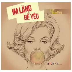 Im Lặng Để Yêu (Bìa Cứng) - Ray Đoàn Huy